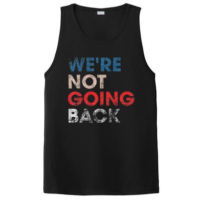 WeRe Not Going Back Slogan Vintage Design Premium PosiCharge Competitor Tank