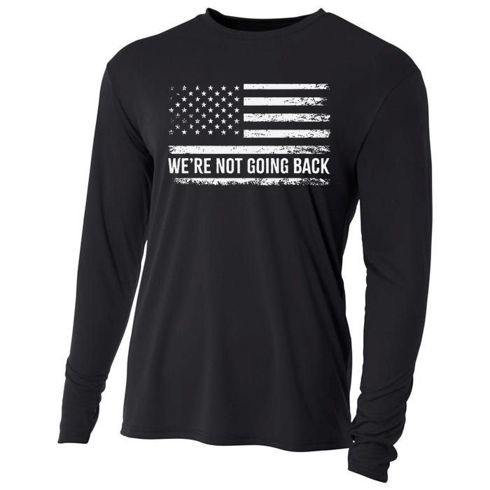 WeRe Not Going Back Slogan Vintage Distressed Flag Us Cooling Performance Long Sleeve Crew