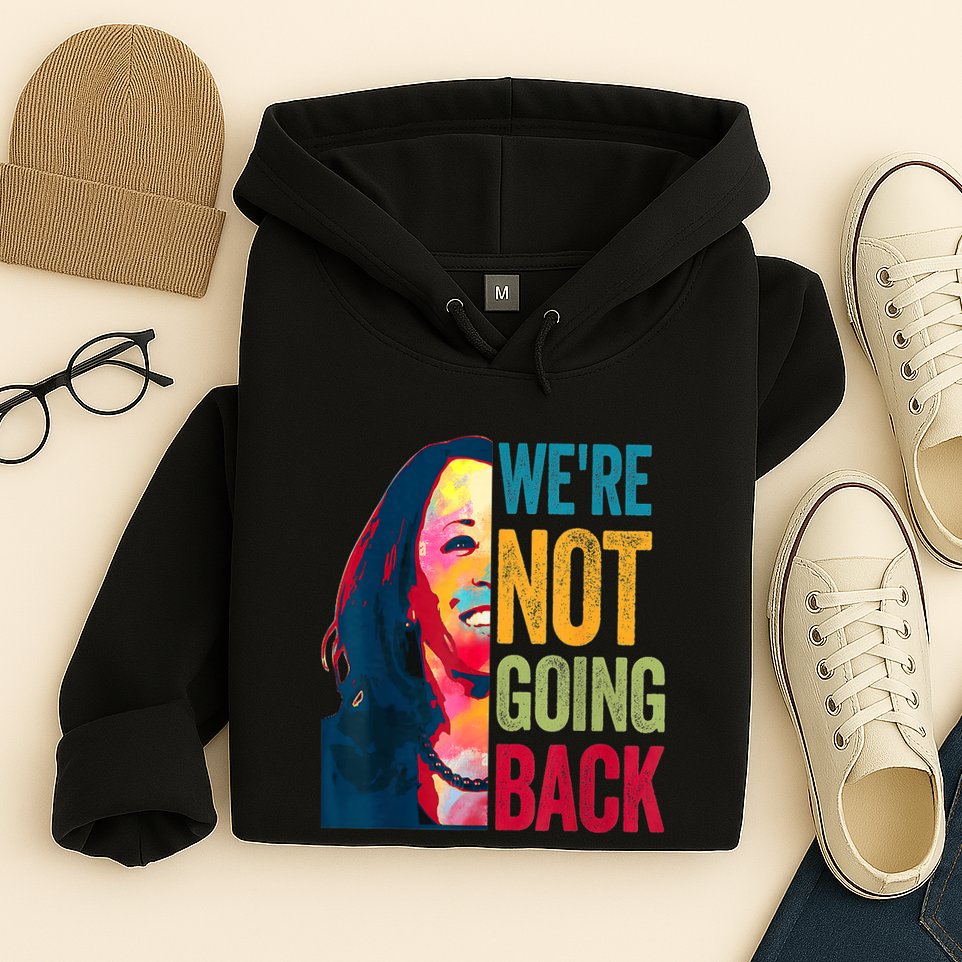 WeRe Not Going Back Hoodie
