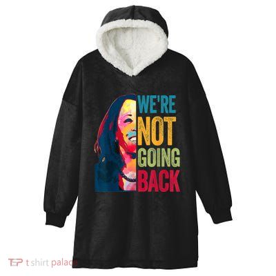 WeRe Not Going Back Hooded Wearable Blanket