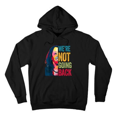 WeRe Not Going Back Tall Hoodie