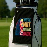 WeRe Not Going Back Golf Towel