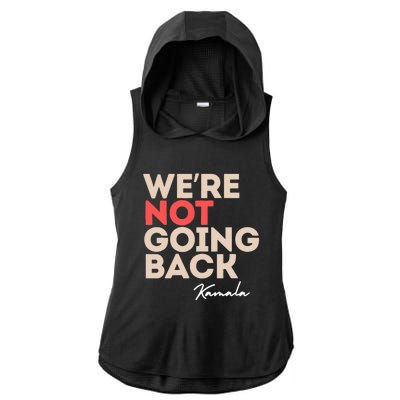 WeRe Not Going Back Ladies PosiCharge Tri-Blend Wicking Draft Hoodie Tank