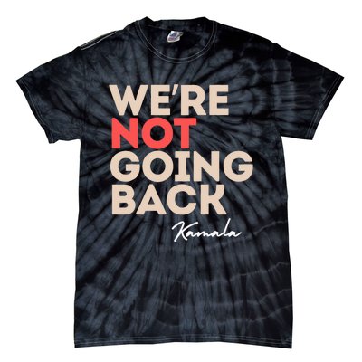 WeRe Not Going Back Tie-Dye T-Shirt