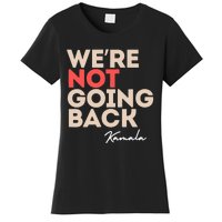 WeRe Not Going Back Women's T-Shirt