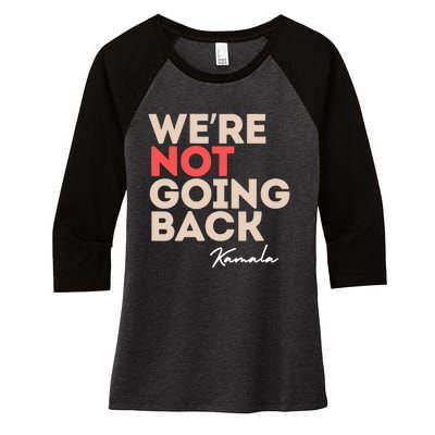 WeRe Not Going Back Women's Tri-Blend 3/4-Sleeve Raglan Shirt