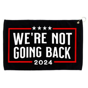 WeRe Not Going Back 2024 Grommeted Golf Towel