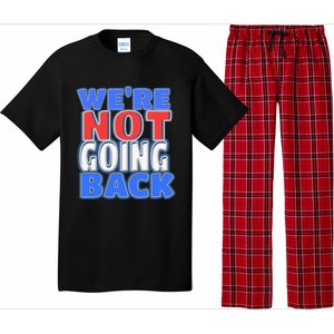 WeRe Not Going Back Vote 2024 Democracy Election President Gift Pajama Set