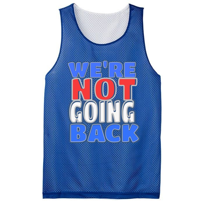 WeRe Not Going Back Vote 2024 Democracy Election President Gift Mesh Reversible Basketball Jersey Tank