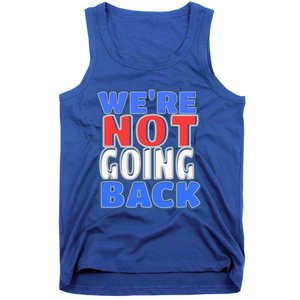 WeRe Not Going Back Vote 2024 Democracy Election President Gift Tank Top