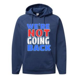 WeRe Not Going Back Vote 2024 Democracy Election President Gift Performance Fleece Hoodie