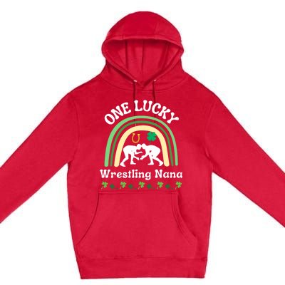 Wrestling Nana Grandma St Patrick's Day Sports Meaningful Gift Premium Pullover Hoodie