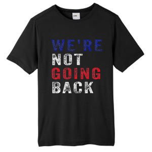 WeRe Not Going Back Tall Fusion ChromaSoft Performance T-Shirt