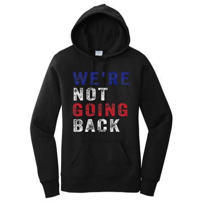 WeRe Not Going Back Women's Pullover Hoodie