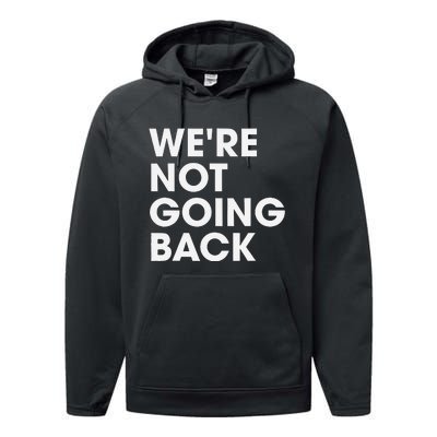 WeRe Not Going Back Performance Fleece Hoodie