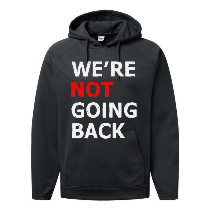 WeRe Not Going Back Performance Fleece Hoodie