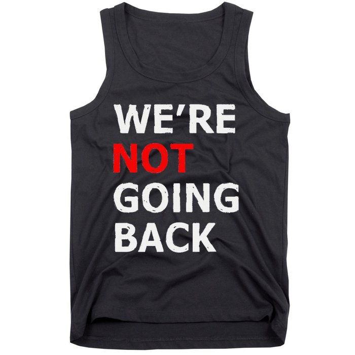 WeRe Not Going Back Tank Top