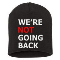 WeRe Not Going Back Short Acrylic Beanie