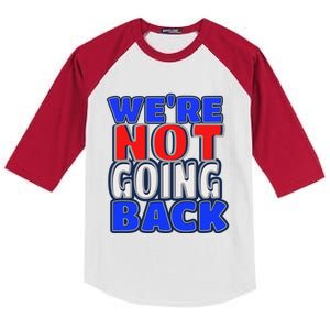 WeRe Not Going Back Vote 2024 Democracy Election President Kids Colorblock Raglan Jersey