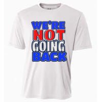 WeRe Not Going Back Vote 2024 Democracy Election President Cooling Performance Crew T-Shirt