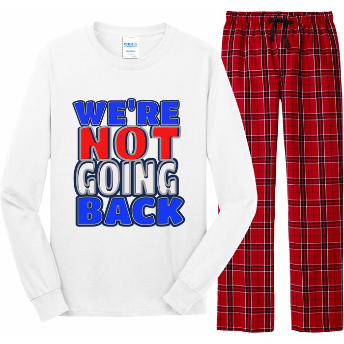 WeRe Not Going Back Vote 2024 Democracy Election President Long Sleeve Pajama Set