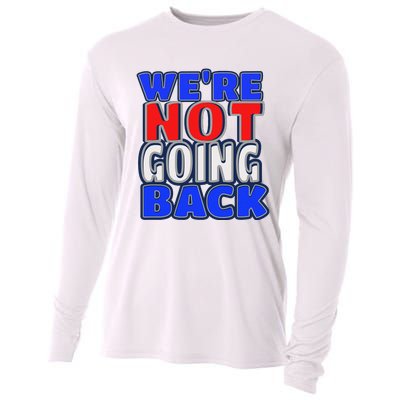 WeRe Not Going Back Vote 2024 Democracy Election President Cooling Performance Long Sleeve Crew