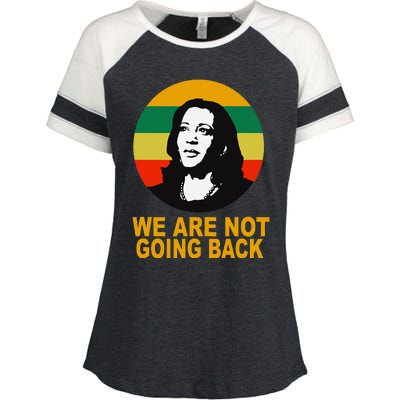 WeRe Not Going Back Vote For 2024 President Kamala Harris Enza Ladies Jersey Colorblock Tee