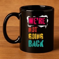 WeRe Not Going Back Kamala Harris Retro 11oz C Handle Ceramic Mug