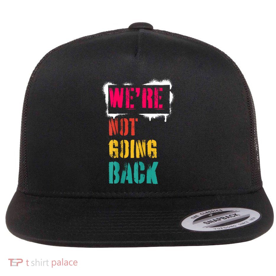 WeRe Not Going Back Kamala Harris Retro Flatbill Hat