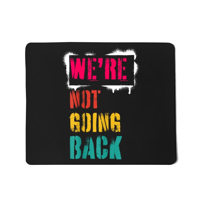 WeRe Not Going Back Kamala Harris Retro Mousepad