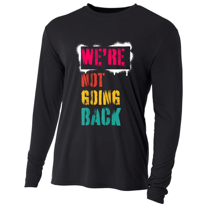 WeRe Not Going Back Kamala Harris Retro Cooling Performance Long Sleeve Crew