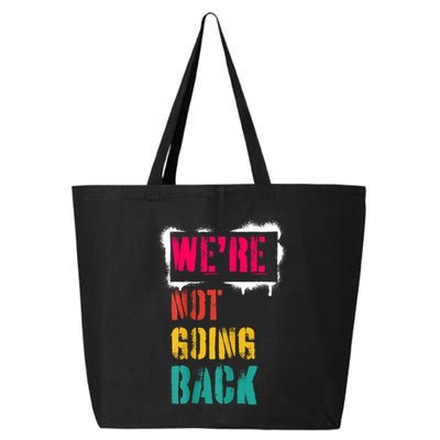 WeRe Not Going Back Kamala Harris Retro 25L Jumbo Tote