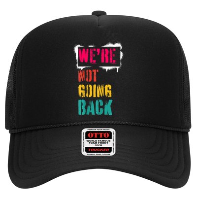 WeRe Not Going Back Kamala Harris Retro Trucker Hat