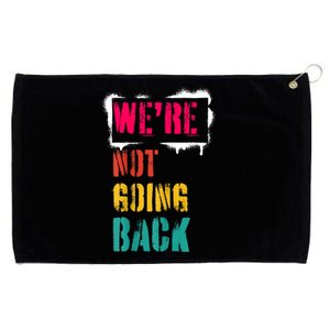 WeRe Not Going Back Kamala Harris Retro Grommeted Golf Towel