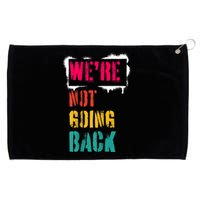 WeRe Not Going Back Kamala Harris Retro Grommeted Golf Towel