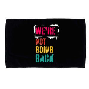 WeRe Not Going Back Kamala Harris Retro Microfiber Hand Towel