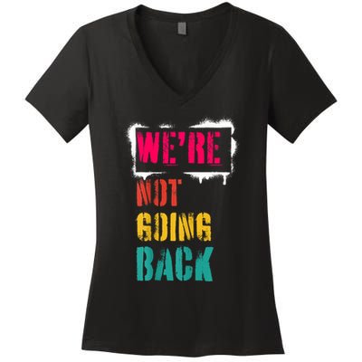 WeRe Not Going Back Kamala Harris Retro Women's V-Neck T-Shirt