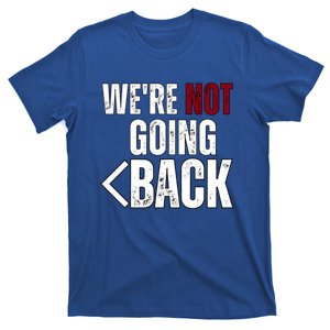 WeRe Not Going Back Vote For 2024 President Kamala Harris Gift T-Shirt