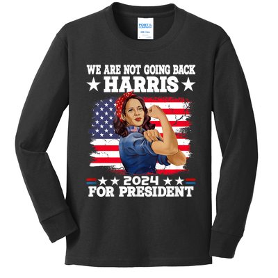 WeRe Not Going Back Vote For 2024 President Kamala Harris Kids Long Sleeve Shirt