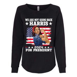 WeRe Not Going Back Vote For 2024 President Kamalaharris Kamalaharris Womens California Wash Sweatshirt