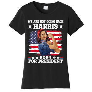 WeRe Not Going Back Vote For 2024 President Kamalaharris Kamalaharris Women's T-Shirt