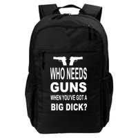 Who Needs Guns When Youve Got A Big Dick Backpack