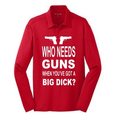 Who Needs Guns When Youve Got A Big Dick Silk Touch Performance Long Sleeve Polo