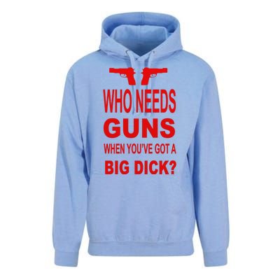 Who Needs Guns When Youve Got A Big Dick Unisex Surf Hoodie