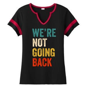 WeRe Not Going Back Vote For 2024 President Kamalaharris Ladies Halftime Notch Neck Tee