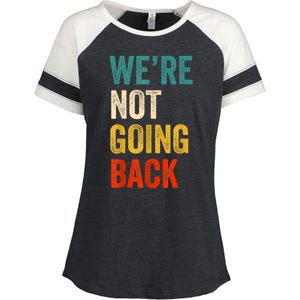 WeRe Not Going Back Vote For 2024 President Kamalaharris Enza Ladies Jersey Colorblock Tee