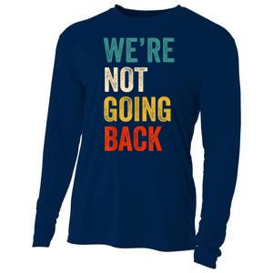 WeRe Not Going Back Vote For 2024 President Kamalaharris Cooling Performance Long Sleeve Crew