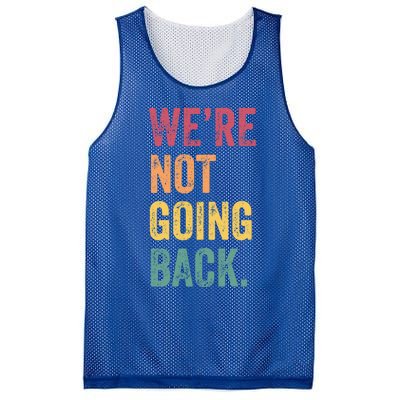 WeRe Not Going Back Vote For 2024 President Kamalaharris Cool Gift Mesh Reversible Basketball Jersey Tank