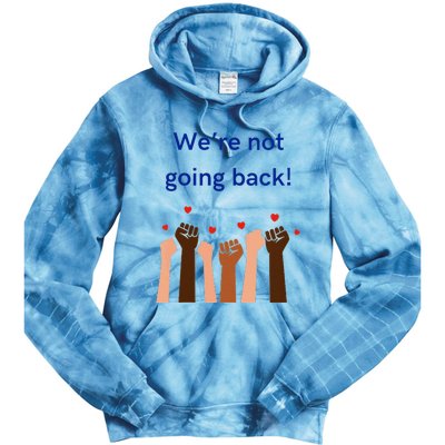 WeRe Not Going Back! V Neck Tie Dye Hoodie