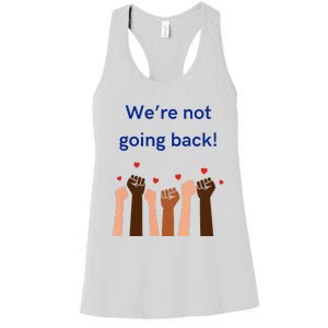 WeRe Not Going Back! V Neck Women's Racerback Tank